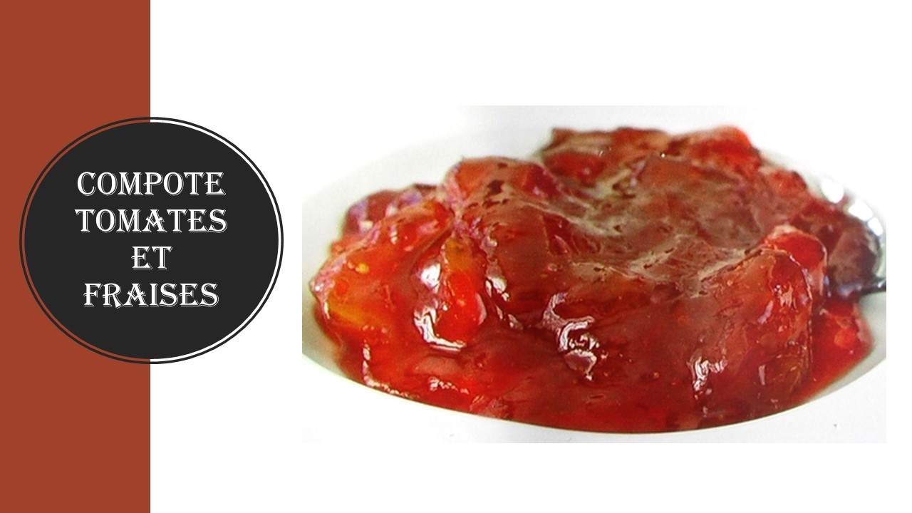Compote tomates et fraises